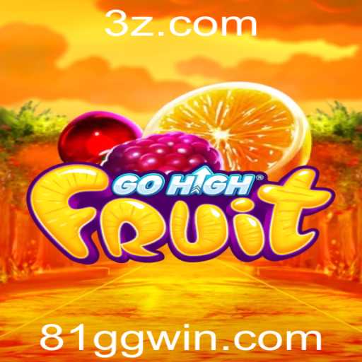Descubra o Fascinante Jogo GoHighFruit e a Estratégia 81gg Win